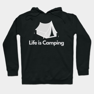 Life is camping - quote funny hiker bushcraft Hoodie